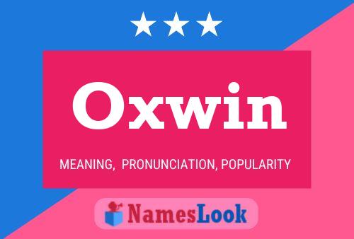 Affiche de nom Oxwin