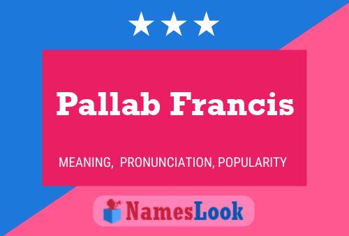 Affiche de nom Pallab Francis