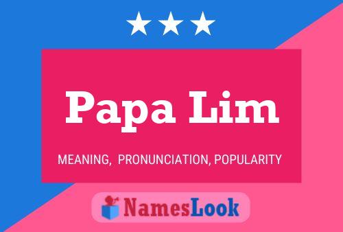 Affiche de nom Papa Lim