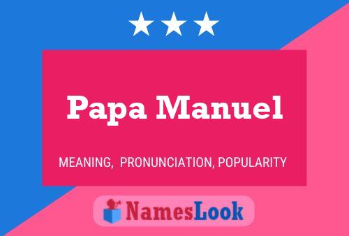 Affiche de nom Papa Manuel