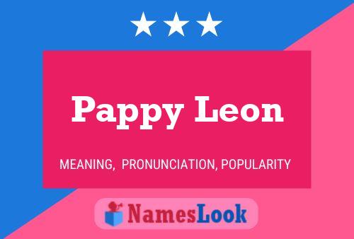 Affiche de nom Pappy Leon