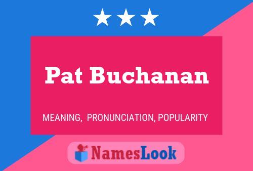 Affiche de nom Pat Buchanan