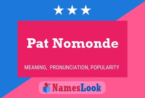 Affiche de nom Pat Nomonde