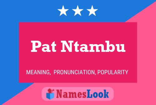 Affiche de nom Pat Ntambu