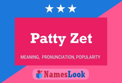 Affiche de nom Patty Zet