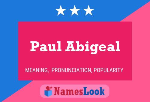 Affiche de nom Paul Abigeal