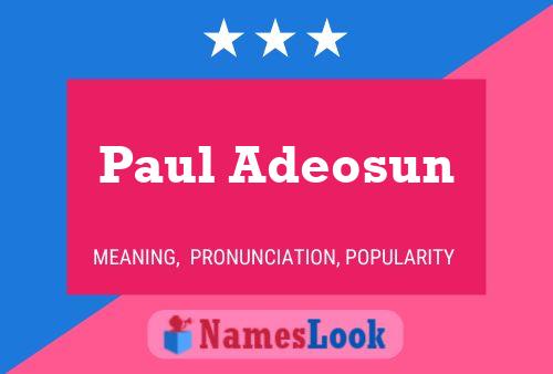 Affiche de nom Paul Adeosun