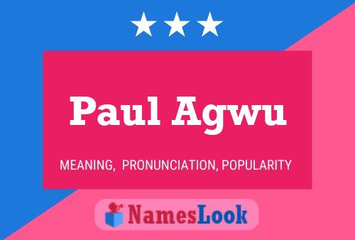 Affiche de nom Paul Agwu