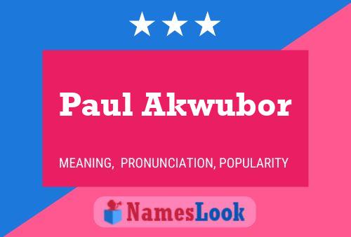 Affiche de nom Paul Akwubor