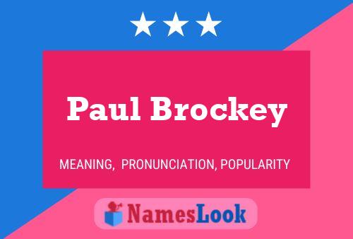 Affiche de nom Paul Brockey