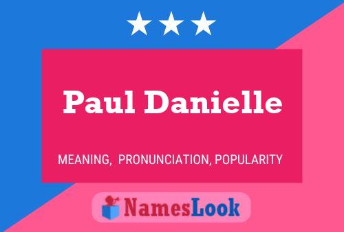 Affiche de nom Paul Danielle