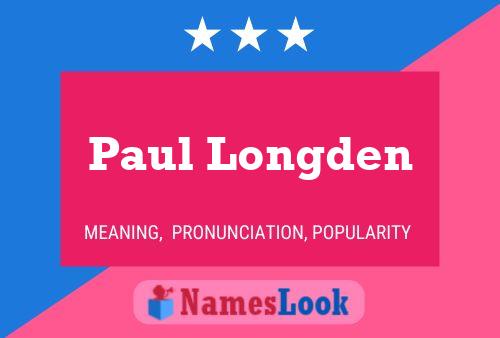 Affiche de nom Paul Longden