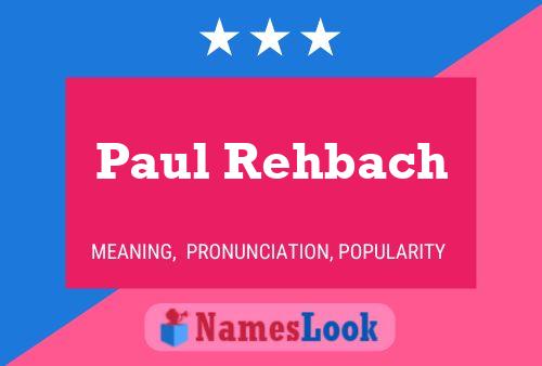 Affiche de nom Paul Rehbach