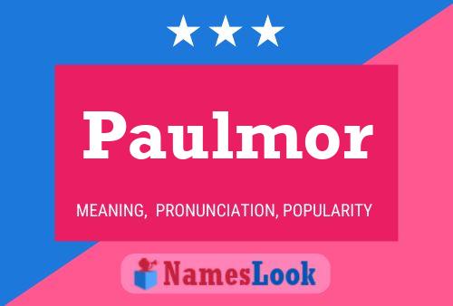 Affiche de nom Paulmor