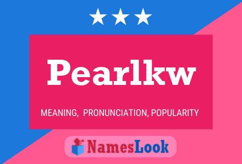 Affiche de nom Pearlkw