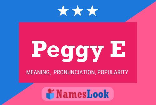 Affiche de nom Peggy E