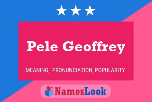 Affiche de nom Pele Geoffrey