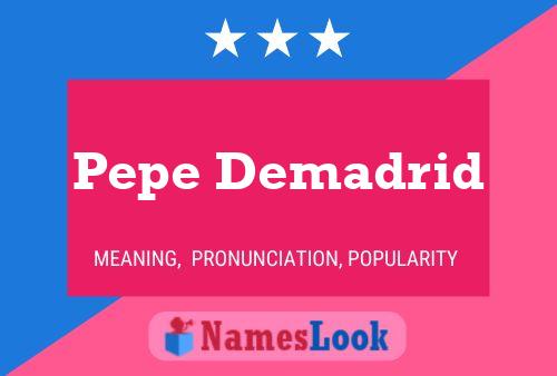 Affiche de nom Pepe Demadrid