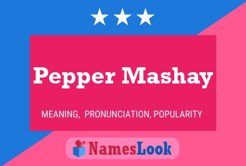 Affiche de nom Pepper Mashay