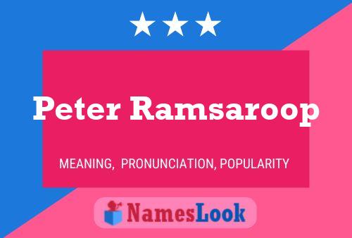 Affiche de nom Peter Ramsaroop