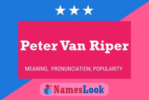 Affiche de nom Peter Van Riper