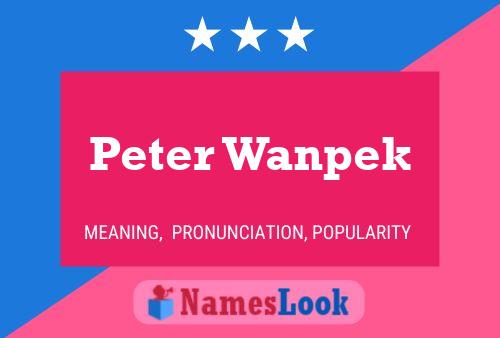 Affiche de nom Peter Wanpek