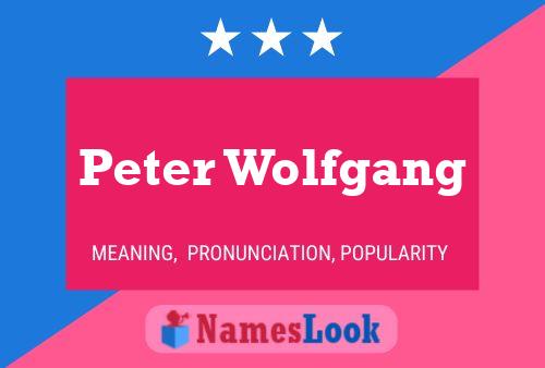 Affiche de nom Peter Wolfgang