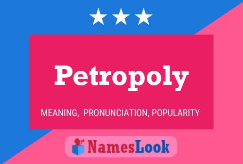 Affiche de nom Petropoly