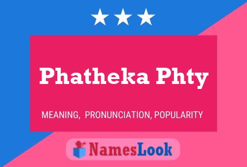 Affiche de nom Phatheka Phty