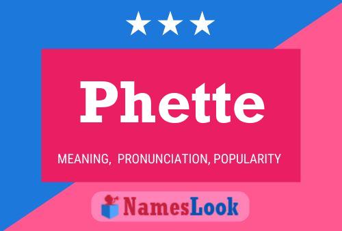 Affiche de nom Phette