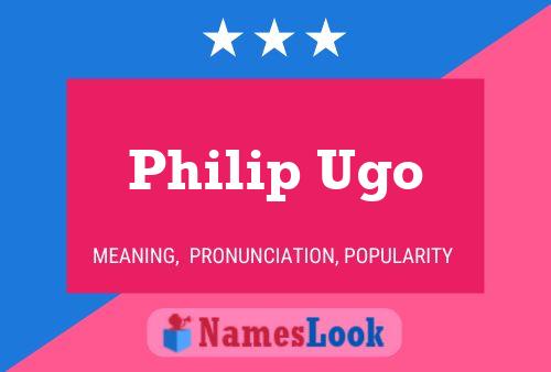 Affiche de nom Philip Ugo