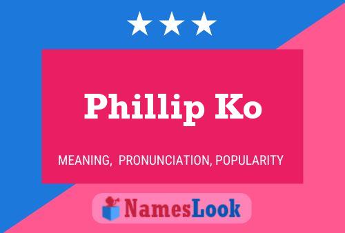 Affiche de nom Phillip Ko