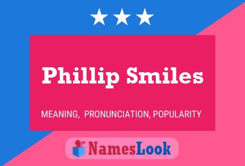 Affiche de nom Phillip Smiles