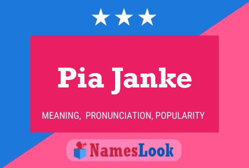 Affiche de nom Pia Janke