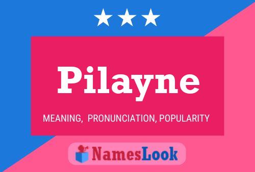 Affiche de nom Pilayne