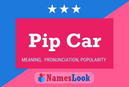 Affiche de nom Pip Car