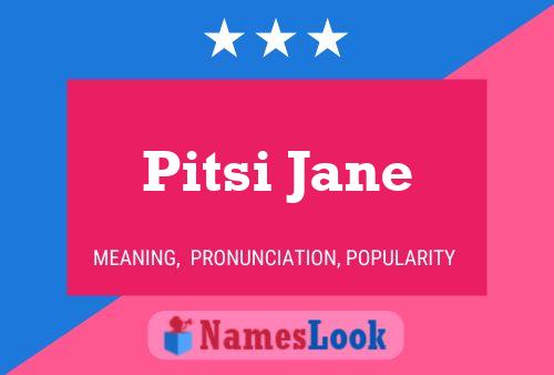 Affiche de nom Pitsi Jane