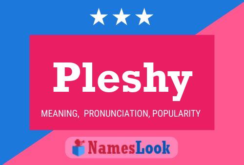 Affiche de nom Pleshy