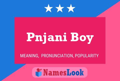 Affiche de nom Pnjani Boy