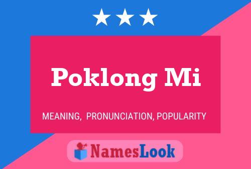 Affiche de nom Poklong Mi