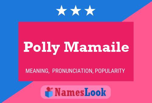 Affiche de nom Polly Mamaile