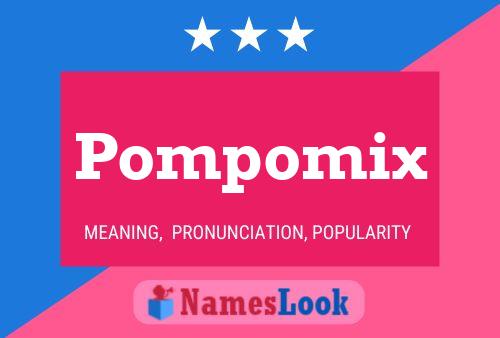 Affiche de nom Pompomix