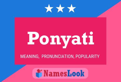 Affiche de nom Ponyati