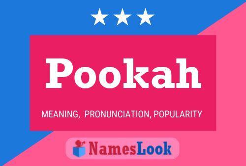 Affiche de nom Pookah