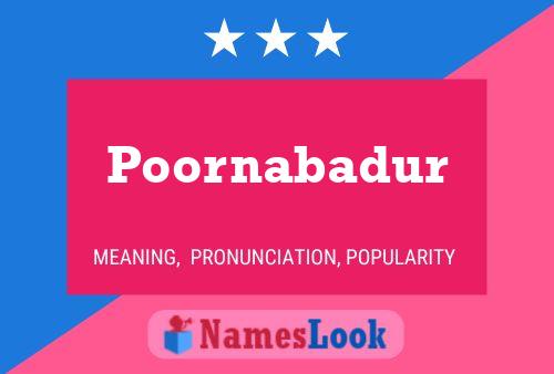 Affiche de nom Poornabadur