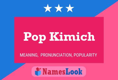 Affiche de nom Pop Kimich