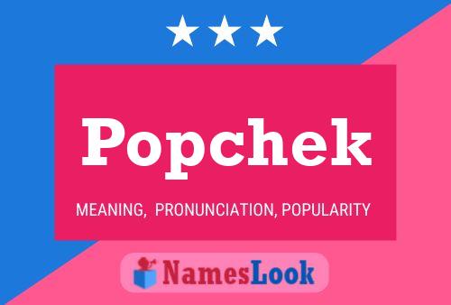 Affiche de nom Popchek