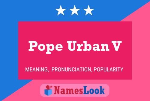 Affiche de nom Pope Urban V