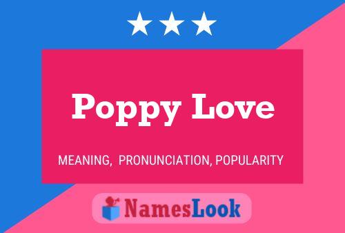 Affiche de nom Poppy Love