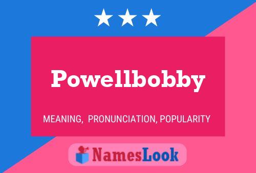 Affiche de nom Powellbobby